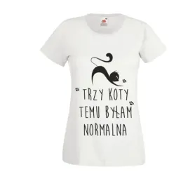 koszulka-z-napisem-trzy-koty-temu-bylam-normalna