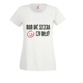 koszulka-t-shirt-tekst-mam-byc-szczera-czy-mila