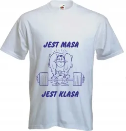 smieszna-koszulka-na-silownie-jest-masa-jest-klasa