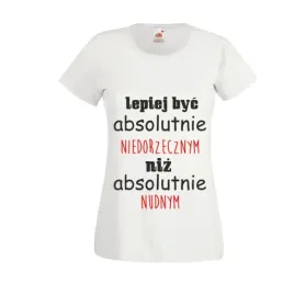 koszulka-t-shirt-z-napisemlepiej-byc-niedorzecznym
