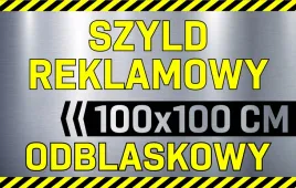 szyld-reklamowy-odblaskowy-tablica-reklamowa-reklama-odblaskowa-100x100-cm