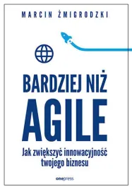 bardziej-niz-agile-jak-zwiekszyc-innowacyjnosc-twojego-biznesu