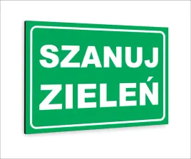 tabliczka-znak-informacyjny-nadruk-uv-dibond-30x20-szanuj-zielen