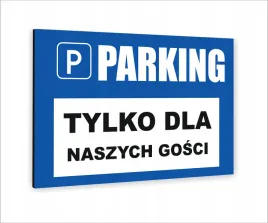 tabliczka-znak-informacyjny-nadruk-uv-30x20-parking-tylko-dla-naszych-gosci