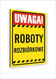 tabliczka-znak-informacyjny-nadruk-dibond-40x30-uwaga-roboty-rozbiorkowe