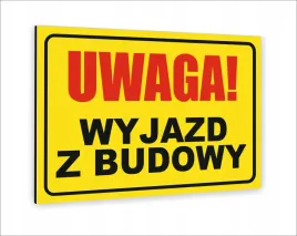 tabliczka-znak-informacyjny-nadruk-uv-40x30-uwaga-wyjazd-z-budowy