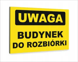 tabliczka-znak-informacyjny-nadruk-uv-dibond-40x30-budynek-do-rozbiorki