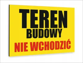 tabliczka-znak-informacyjny-nadruk-uv-40x30-teren-budowy-nie-wchodzic