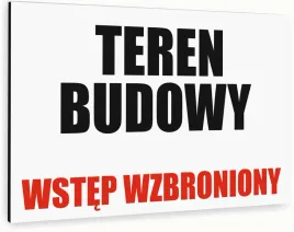 tabliczka-informacyjna-znak-dibond-40x30-teren-budowy-wstep-wzbroniony