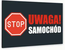 tabliczka-informacyjna-znak-nadruk-uv-40x30-stop-uwaga-samochod