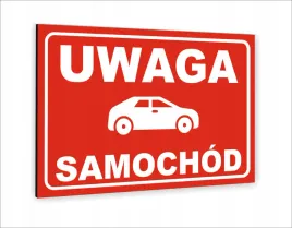 tabliczka-znak-informacyjny-dibond-nadruk-uv-20x15-uwaga-samochod