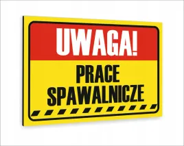 tabliczka-znak-informacyjny-dibond-20x15-uwaga-prace-spawalnicze