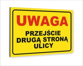 tabliczka-znak-informacyjny-dibond-30x20-uwaga-przejscie-druga-strona-ulicy