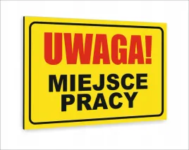 tabliczka-znak-informacyjny-dibond-30x20-uwaga-miejsce-pracy