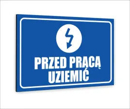 tabliczka-znak-informacyjny-dibond-nadruk-uv-40x30-przed-praca-uziemic