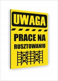 tabliczka-znak-informacyjny-dibond-nadruk-40x30-uwaga-prace-na-rusztowaniu
