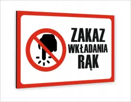 tabliczka-znak-informacyjny-40x30-zakaz-wkladania-rak-nadruk-uv