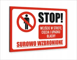 tablica-znak-informacyjny20x15-stop-wejscie-w-strefe-ciecia-i-upadku-blachy