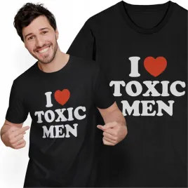 koszulka-z-nadrukiem-i-love-toxic-men-smieszny-prezent-t-shirt