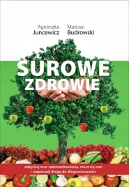 surowe-zdrowie-agnieszka-juncewicz-mariusz-budrowski