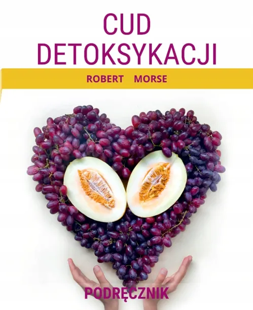 cud-detoksykacji-robert-morse
