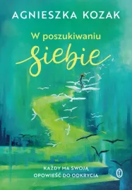 w-poszukiwaniu-siebie-agnieszka-kozak