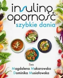 insulinoopornosc-szybkie-dania-wydanie-ii-makarowska-musialowska