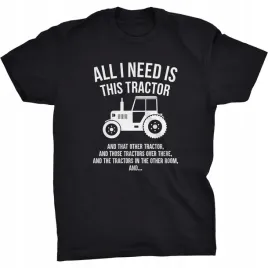 koszulka-all-i-need-is-this-tractor-dla-rolnika