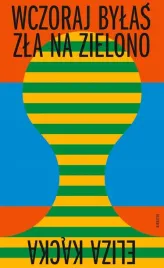 wczoraj-bylas-zla-na-zielono-eliza-kacka-ksiazka