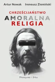 chrzescijanstwo-amoralna-religia-opowiesc-o-jezusie-jakiego-nie-znacie