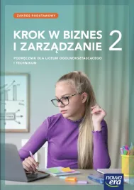 krok-w-biznes-i-zarzadzanie-2-podrecznik-liceum-technikum-zakres-podstawowy