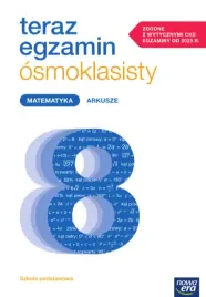 teraz-egzamin-2024-2025-matematyka-arkusze-egzaminacyjne-dla-klasy-8-sp