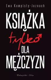 ksiazka-tylko-dla-mezczyzn-ewa-kempisty-jeznach-poradnik-medyczny-faceta