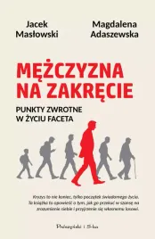 mezczyzna-na-zakrecie-punkty-zwrotne-w-zyciu-faceta-poradnik-analiza