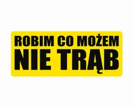 naklejka-robim-co-mozem-nie-trab
