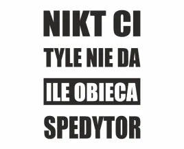 naklejka-na-ciezarowke-or-nikt-ci-tyle-nie-da-ile-obieca-spedytor