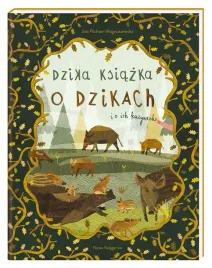 dzika-ksiazka-o-dzikach-i-o-ich-kuzynach