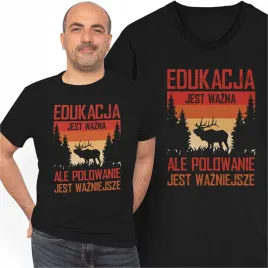 koszulka-dla-mysliwego-edukacja-jest-wazna-ale-polowanie-jest-wazniejsze