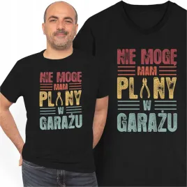 koszulka-nie-moge-mam-plany-w-garazu-prezent-dla-taty-dziadka-mechanika