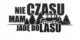 naklejka-nie-mam-czasu-jade-do-lasu-200x100-mm