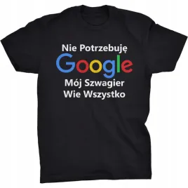 nie-potrzebuje-google-koszulka-szwagier-prezent