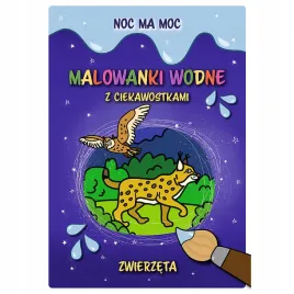 noc-ma-moc-malowanki-wodne-zwierzeta-praca-zbiorowa