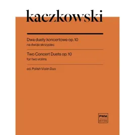 kaczkowski-dwa-duety-koncertowe-op-10-na-dwoje-skrzypiec-pwm-13005