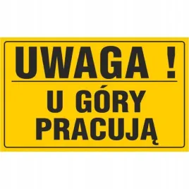 tablica-uwaga-u-gory-pracuja-20x33cm