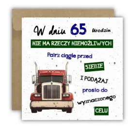 kartka-na-65-urodziny-urodzinowa-tir-ciezarowka-cytat-z-zyczeniami