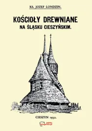 koscioly-drewniane-na-slasku-cieszynskim-reprint-1932