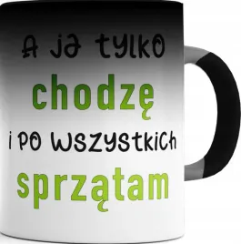 ladny-kubek-magiczny-czarny-a-ja-tylko-chodze-10