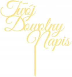 zloty-topper-na-tort-dowolny-napis-urodziny-wesele