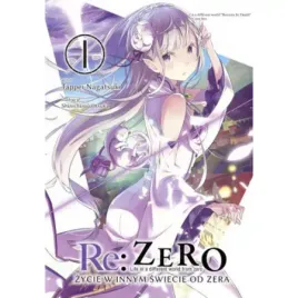 re-zero-zycie-w-innym-swiecie-od-zera-ln-tom-1