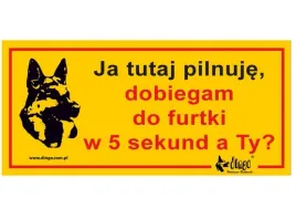 dingo-tabliczka-ostrzegawcza-ja-tutaj-pilnuje-dobiegam-do-furtki-w-5-seku